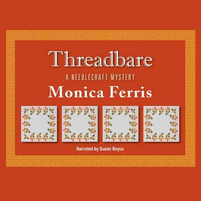 Cover for Monica Ferris · Threadbare Lib/E (CD) (2011)