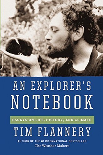 Cover for Tim Flannery · An Explorer's Notebook: Essays on Life, History, and Climate (Paperback Book) (2015)