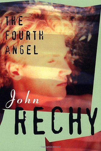 Cover for Rechy · Fourth Angel (Paperback Book) (1993)