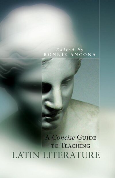 A Concise Guide to Teaching Latin Literature - Oklahoma Series in Classical Culture - - Books - University of Oklahoma Press - 9780806137971 - February 28, 2007