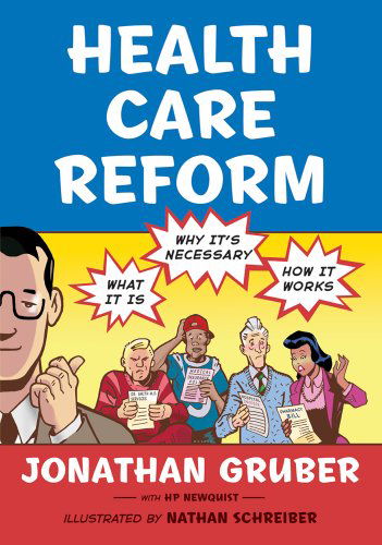 Health Care Reform: What It Is, Why It's Necessary, How It Works - Jonathan Gruber - Books - Hill and Wang - 9780809053971 - December 20, 2011
