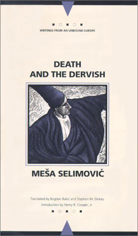 Cover for Mesa Selimovic · Death and the Dervish (Writings from an Unbound Europe) (Paperback Book) [Translated Ed. edition] (1996)