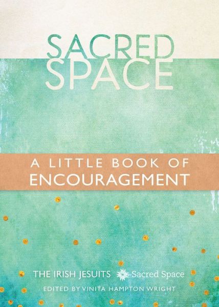 Sacred Space - The Irish Jesuits - Książki - Loyola Press - 9780829444971 - 1 lutego 2017