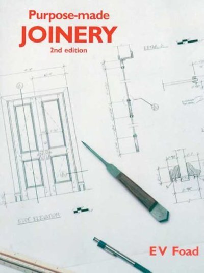 Cover for Foad, Edward (formerly Principal Lecturer, Construction Department, Guildford College of Technology) · Purpose-Made Joinery (Paperback Bog) (2004)