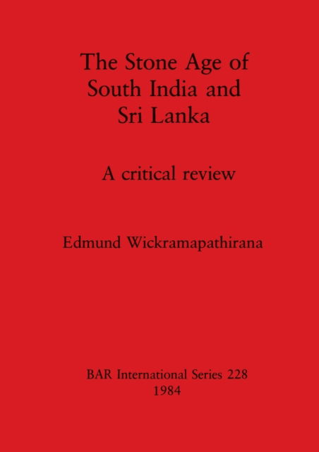 Cover for Edmund Wickramapathirana · The Stone Age of South India and Sri Lanka (N/A) (1984)