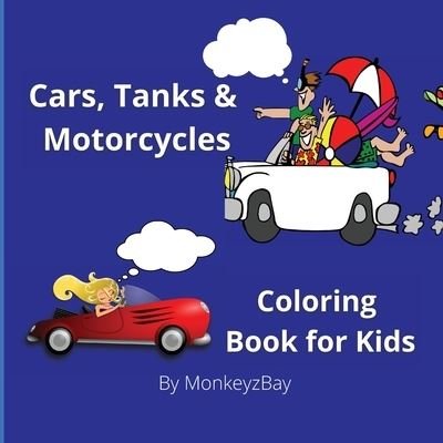 Cover for Monkeyzbay · Cars, Tanks &amp; Motorcycles (Paperback Book) (2021)
