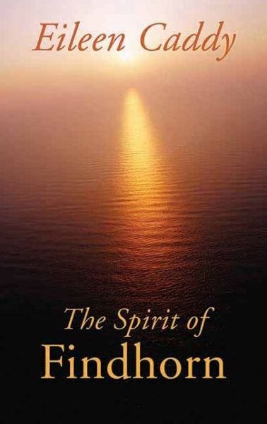 Cover for Eileen Caddy · The Spirit of Findhorn (Paperback Bog) [0002-second Edition, edition] (1994)