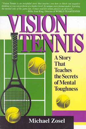 Cover for Michael Zosel · Vision Tennis: A Story That Teaches the Secrets of Mental Toughness (Taschenbuch) (1996)