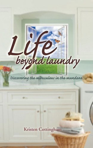 Cover for Kristen Cottingham · Life Beyond Laundry (Paperback Book) (2008)