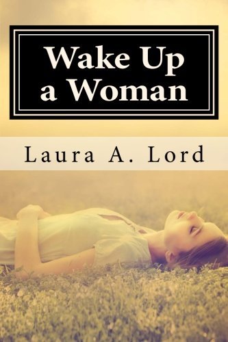 Cover for Laura A. Lord · Wake Up a Woman (Taschenbuch) [2nd edition] (2013)