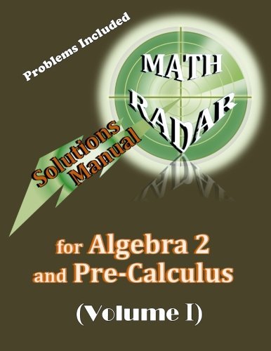 Solutions Manual for Algebra 2 and Pre-calculus (Volume I) - Aejeong Kang - Bøker - MathRadar - 9780989368971 - 23. november 2013