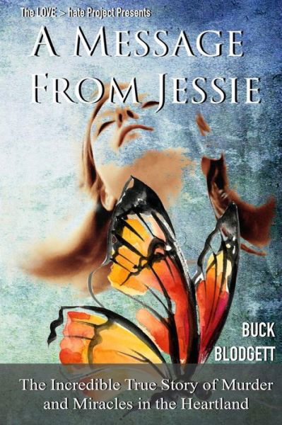 Cover for Buck Blodgett · A Message from Jessie: the Incredible True Story of Murder and Miracles in the Heartland (Pocketbok) (2015)