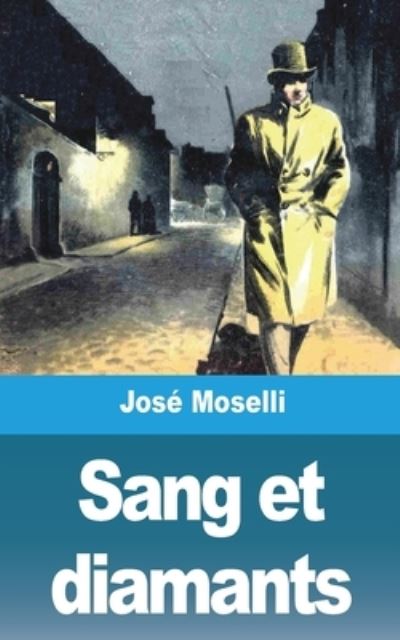 Cover for Jose Moselli · Sang et diamants (Paperback Book) (2021)