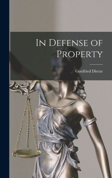 Cover for Gottfried Dietze · In Defense of Property (Innbunden bok) (2021)