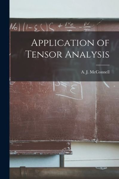 Cover for A J (Albert Joseph) McConnell · Application of Tensor Analysis (Pocketbok) (2021)