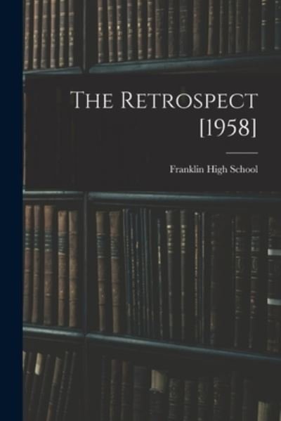 Cover for N C ) Franklin High School (Franklin · The Retrospect [1958] (Paperback Bog) (2021)