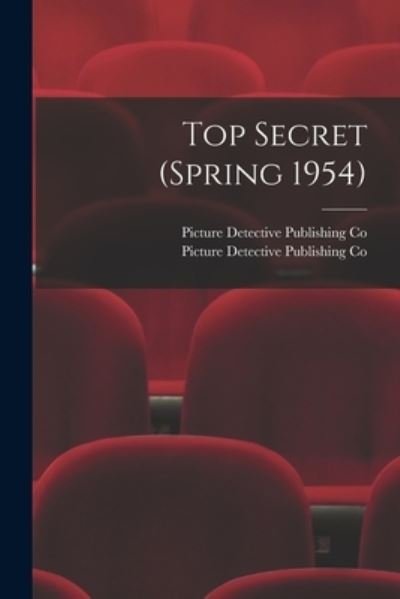 Cover for Picture Detective Publishing Co · Top Secret (Spring 1954) (Paperback Bog) (2021)