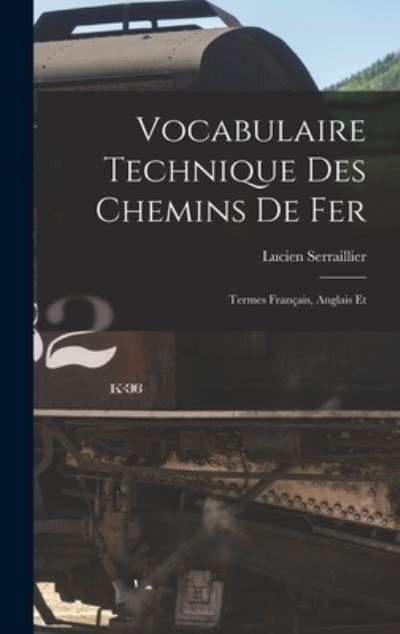 Cover for Lucien Serraillier · Vocabulaire Technique des Chemins de Fer (Book) (2022)