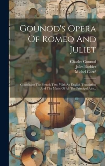 Cover for Charles Gounod · Gounod's Opera of Romeo and Juliet (Bog) (2023)