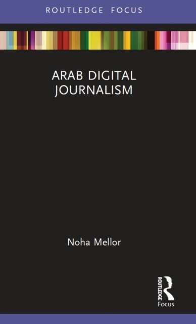 Cover for Noha Mellor · Arab Digital Journalism - Disruptions (Innbunden bok) (2022)