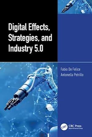 Cover for Fabio De Felice · Digital Effects, Strategies, and Industry 5.0 - &quot;International Perspectives on Science, Culture and Society&quot; (Taschenbuch) (2025)