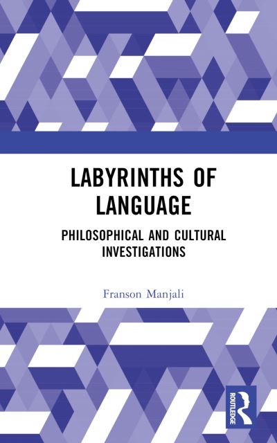 Cover for Franson Manjali · Labyrinths of Language: Philosophical and Cultural Investigations (Hardcover Book) (2022)