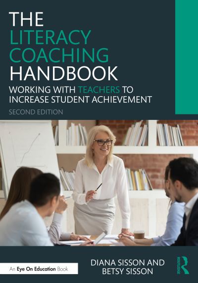 Cover for Sisson, Diana (Sisson &amp; Sisson Educational Consulting Services LLC, USA) · The Literacy Coaching Handbook: Working With Teachers to Increase Student Achievement (Paperback Book) (2023)