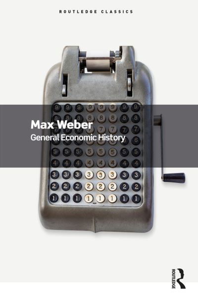Cover for Max Weber · General Economic History - Routledge Classics (Paperback Bog) (2023)