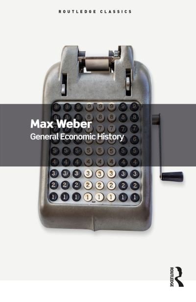 Cover for Max Weber · General Economic History - Routledge Classics (Paperback Book) (2023)