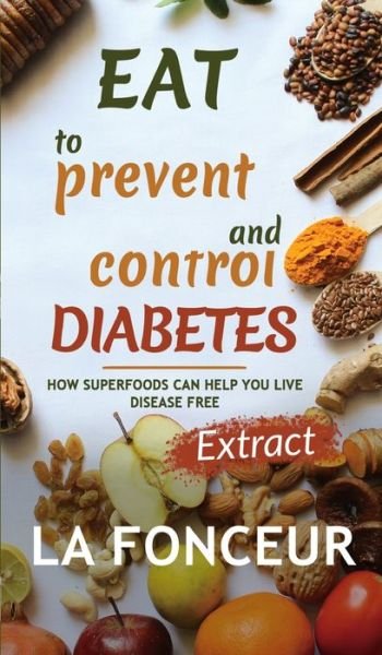 Cover for La Fonceur · Eat to Prevent and Control Diabetes (Full Color Print) (Hardcover Book) (2024)