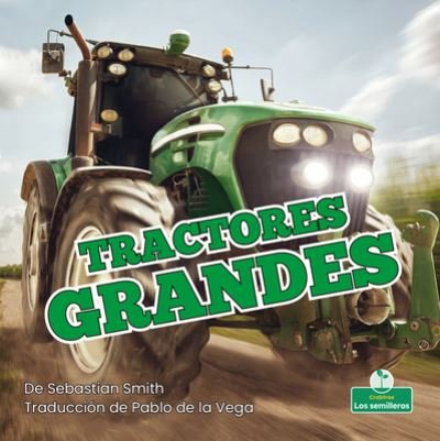 Cover for Sebastian Smith · Tractores Grandes (Inbunden Bok) (2021)