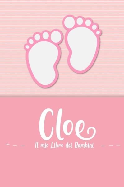 Cover for En Lettres Bambini · Cloe - Il mio Libro dei Bambini (Taschenbuch) (2019)