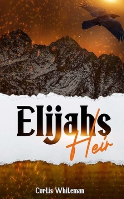 Cover for Curtis D Whiteman · Elijah's Heir (Paperback Book) (2021)