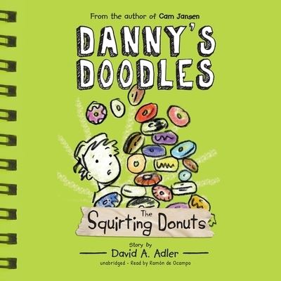 Danny's Doodles: The Squirting Donuts - David A Adler - Muzyka - Blackstone Publishing - 9781094153971 - 13 października 2020