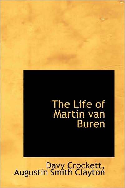 Cover for Davy Crockett · The Life of Martin Van Buren (Paperback Book) (2009)