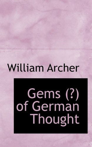 Cover for William Archer · Gems (?) of German Thought (Paperback Book) (2009)