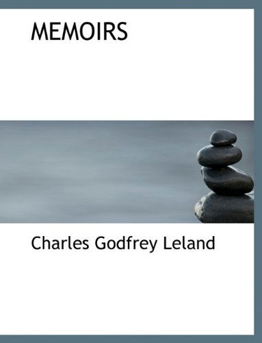 Cover for Charles Godfrey Leland · Memoirs (Hardcover Book) (2010)