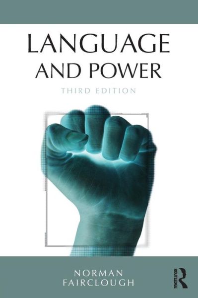 Cover for Fairclough, Norman (Emeritus Professor, Lancaster University, UK) · Language and Power (Paperback Book) (2014)