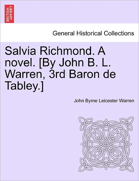 Cover for John Byrne Leicester Warren · Salvia Richmond. a Novel. [by John B. L. Warren, 3rd Baron De Tabley.] (Paperback Book) (2011)