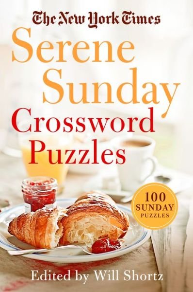 Cover for Will Shortz · The New York Times Serene Sunday Crossword Puzzles: 100 Sunday Puzzles (Pocketbok) (2021)