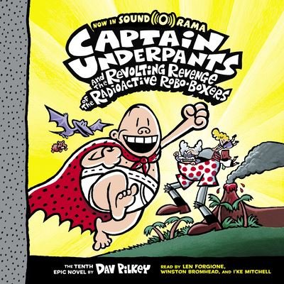 Cover for Dav Pilkey · Captain Underpants and the Revolting Revenge of the Radioactive RoboBoxers (CD) (2022)
