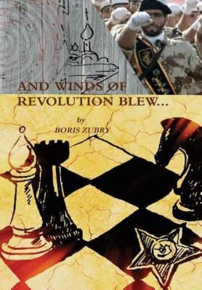 Cover for Boris Zubry · And Winds of Revolution Blew... (Hardcover Book) (2016)