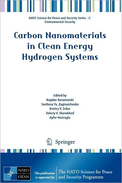 Cover for Bogdan Baranowski · Carbon Nanomaterials in Clean Energy Hydrogen Systems - NATO Science for Peace and Security Series C: Environmental Security (Paperback Book) [2008 edition] (2008)