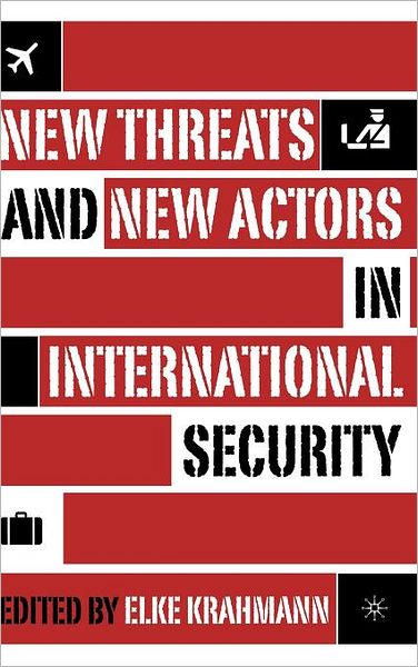 Cover for Elke Krahmann · New Threats and New Actors in International Security (Hardcover Book) [2005 edition] (2005)