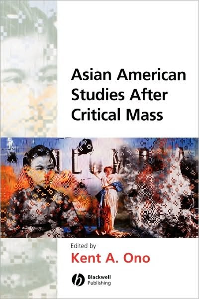 Cover for KA Ono · Asian American Studies After Critical Mass (Pocketbok) (2004)