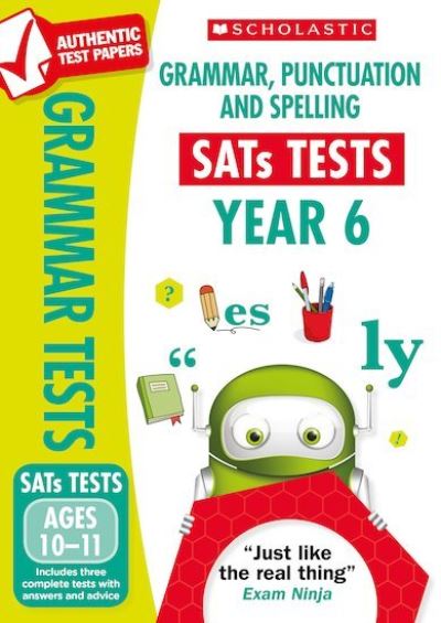 Grammar, Punctuation and Spelling Test - Year 6 - National Test Papers - Graham Fletcher - Books - Scholastic - 9781407182971 - December 6, 2018