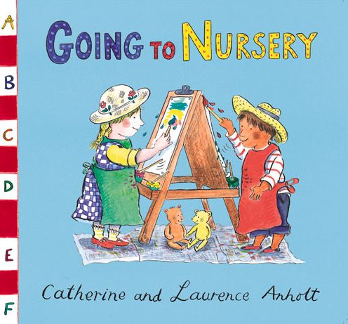 Cover for Laurence Anholt · Anholt Family Favourites: Going to Nursery - Anholt Family Favourites (Paperback Book) (2015)