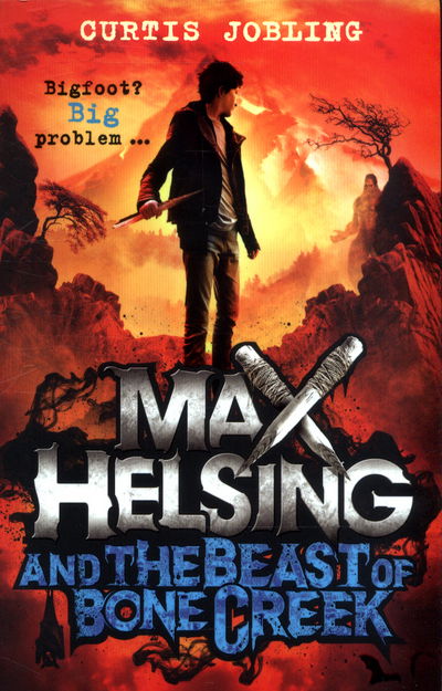 Cover for Curtis Jobling · Max Helsing and the Beast of Bone Creek: Book 2 - Max Helsing (Paperback Book) (2017)