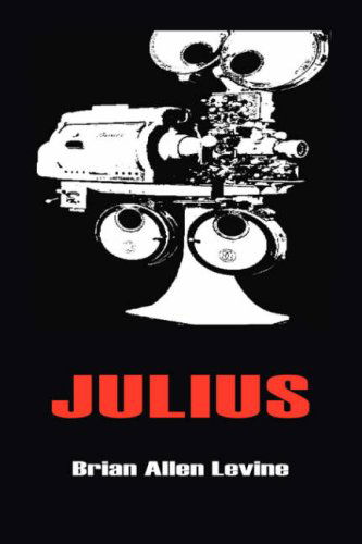 Cover for Brian Allen Levine · Julius (Hardcover Book) (2006)