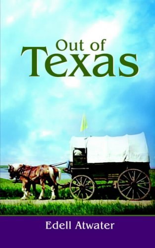 Cover for Edell Atwater · Out of Texas (Paperback Bog) (2004)